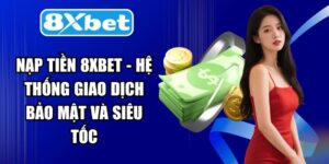Nạp Tiền 8XBET
